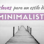 El pensamiento minimalista: claves para entender cómo piensa una persona minimalista