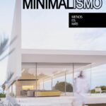 La expresión minimalista: ¿Cómo se comunican los arquitectos a través del diseño?